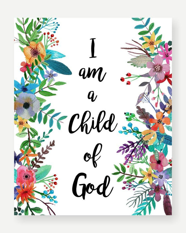 13X19 Unframed I Am a Child of God Floral Watercolor Art Print Housewarming Nursery Quote Kids Wall Motivational Poster Holiday Wgnb020